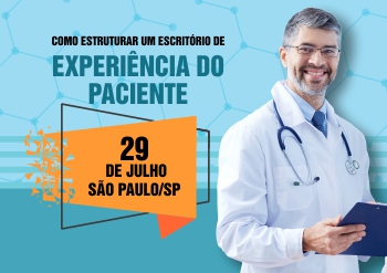 Como estruturar um escritório de Experiência do Paciente